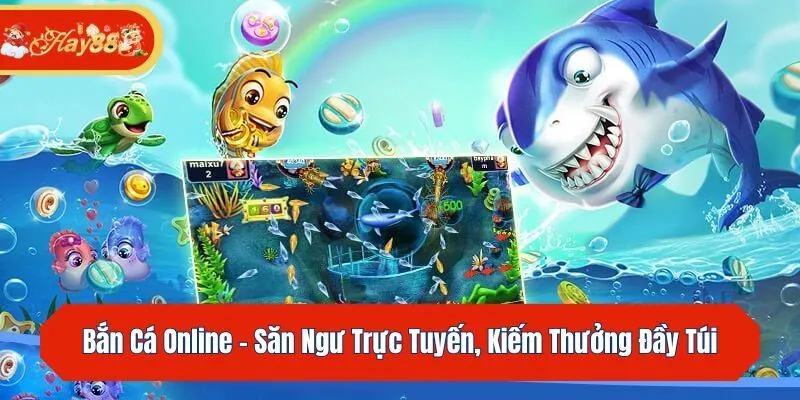 Bắn Cá Online - Săn Ngư Trực Tuyến, Kiếm Thưởng Đầy Túi